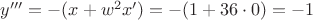 $y'''=-(x+w^2x')=-(1+36\cdot0)=-1$