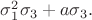 $\sigma_1^2\sigma_3 + a\sigma_3.$