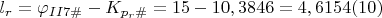 $l_r=\varphi_{II 7\#}  - K_{p_{r}\#}=15-10,3846=4,6154 \egno (10)$