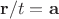 $\mathbf{r}/t=\mathbf{a}$