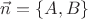 $\vec{n} = \{A,B\}$ $\vec{n} = \{A,B\}$