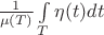 $\frac{1}{\mu (T)} \int\limits_T \eta (t)dt$