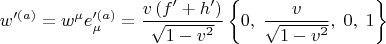 $$
w'^{(a)} = w^{\mu} e'^{(a)}_{\mu} = \frac{v \, (f'+h')}{\sqrt{1-v^2}}  \left\{ 0, \; \frac{v}{\sqrt{1-v^2}} , \; 0, \; 1 \right\}
$$