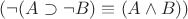 $(\neg(A\supset\neg B)\equiv(A\wedge B))$