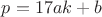 $ p=17ak+b$