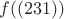 $f((231))$