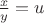 $\frac{x}{y}=u$