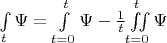 $\int\limits_t\Psi = \int\limits_{t=0}^t\Psi - \frac{1}{t}\iint\limits_{t=0}^t\Psi$