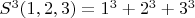 $S^3(1,2,3)=1^3+2^3+3^3$