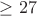 \ge27
