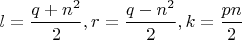 $l=\dfrac{q+n^2}{2},r=\dfrac{q-n^2}{2},k=\dfrac{pn}{2}$