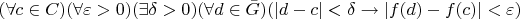 $(\forall c \in C)(\forall \varepsilon>0)(\exists \delta>0)(\forall d\in \bar G)(|d-c|<\delta \rightarrow |f(d)-f(c)|<\varepsilon)$