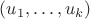 $(u_1,\ldots,u_k)$