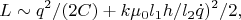 $$L\sim q^2/(2C)+k\mu_0l_1h/l_2\(\dot q)^2/2,$$