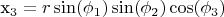 x_3 = r \sin(\phi_1) \sin(\phi_2) \cos(\phi_3) \,