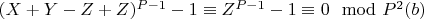 $(X + Y-Z + Z) ^ {P-1}-1\equiv Z ^ {P-1}-1\equiv 0\mod P^2\engo(b)$