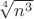 $\sqrt[4]{n^3}$
