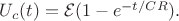 $U_c(t)=\mathcal{E}(1-e^{-t/CR}).$