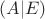 $(A|E)$