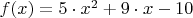 $f(x)=5\cdot x^2+9\cdot x-10$