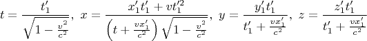 $$t=\frac{t_1'}{\sqrt{1-\tfrac{v^2}{c^2}}},\,\,
x=\frac{x_1't_1'+vt_1'^2}{\left( t+\tfrac {vx_1'}{c^2}\right)\sqrt{1-\tfrac{v^2}{c^2}}},\,\,
y=\frac{y_1't_1'}{t_1'+\tfrac {vx_1'}{c^2}},\,\,
z=\frac{z_1't_1'}{t_1'+\tfrac {vx_1'}{c^2}}$$