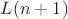 $L(n+1)$