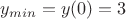 $y_{min} = y(0) = 3$