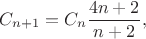 $$C_{n+1}=C_{n}\frac{4n+2}{n+2},$$
