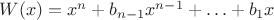 $W(x) = {x^n} + {b_{n - 1}}{x^{n - 1}} +  \ldots  + {b_1}x$