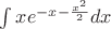 $\int xe^{-x-\frac{x^2}{2}}dx$