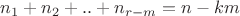 $n_1+n_2+..+n_{r-m}=n-km$