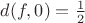 $d(f, 0)=\frac{1}{2}$