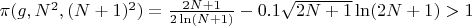 $\pi(g,N^2,(N+1)^2)=\frac {2N+1} {2\ln(N+1)}-0.1\sqrt{2N+1}\ln(2N+1)>1$