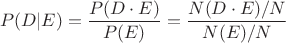 $$P(D|E)={P(D\cdot E)\over P(E)}={N(D\cdot E)/N\over N(E)/N}$$