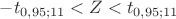 $-t_{0,95;11}<Z<t_{0,95;11}$