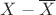 $X-\overline{X}$