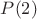 $\[P(2)\]$