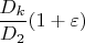 $\dfrac{D_k}{D_2}(1+\varepsilon)$
