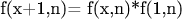 f(x+1,n)= f(x,n)*f(1,n)