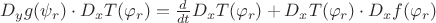 $D_y g(\psi_r)\cdot D_x T(\varphi_r) = \frac{d}{dt} D_x T(\varphi_r) + D_x T(\varphi_r) \cdot D_x f(\varphi_r)$