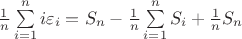$\[\frac{1}{n}\sum\limits_{i = 1}^n {i{\varepsilon _i}}  = {S_n} - \frac{1}{n}\sum\limits_{i = 1}^n {{S_i}}  + \frac{1}{n}{S_n}\]$