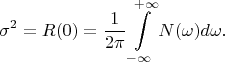 $$\sigma^2=R(0)=\frac{1}{2\pi}\int\limits_{-\infty}^{+\infty}N(\omega)d\omega.$$