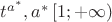 $\[{t^{{a^*}}},{a^*}\left[ {1; + \infty } \right)\]$