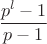 $\dfrac{p^l-1}{p-1}$