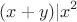 $$(x+y)|x^2$$