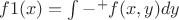 $f1(x)=\int{-бесконечность}^{+бесконечность} f(x,y)dy$