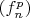 $( f_n^p) $