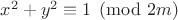 $x^2+y^2 \equiv 1 \pmod{2m}$