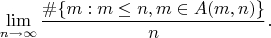 $$\lim_{n \to \infty} {\frac{\#\{m: m \leq n, m \in A(m,n)\}}{n}}.$$