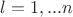 $l=1,...n$